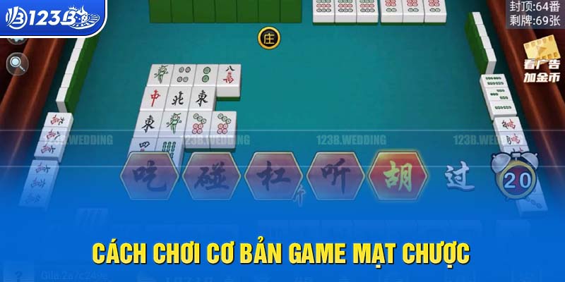 Cách chơi Mạt chược chọn chỗ ngồi theo quy định