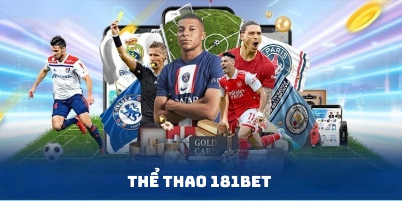 Thể thao 181Bet là địa chỉ cá độ trực tuyến uy tín và minh bạch nhất